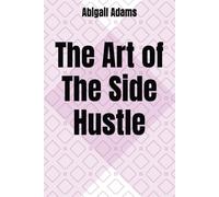 The Art of The Side Hustle