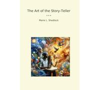 The Art of the Story-Teller (Classic Books)