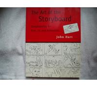 The Art of the Storyboard: Storyboarding for Film, TV, and Animation