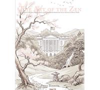 The Art of the Zen: Tremendous Thoughts, Perfect Haikus, and Unprecedented Mindfulness told in the style of Donald Trump