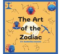 The Art of the Zodiac: An Astrology Coloring Journey to Calm, Creativity, and Cosmic Insight: More than a coloring book-it’s a mindful journey through ... and Learn - Where Creativity Meets Curiosity)