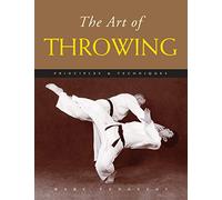 The Art of Throwing: Principles & Techniques (The Art of Series)