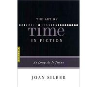 The Art Of Time In Fiction: As Long As It Takes