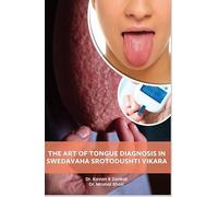 THE ART OF TONGUE DIAGNOSIS IN SWEDAVAHA SROTODUSHTI vikara