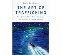 The Art of Trafficking: How Politics Shape Narco-Strategies and Violence in Central America