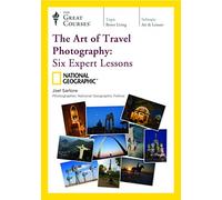 The Art of Travel Photography: Six Expert Lessons