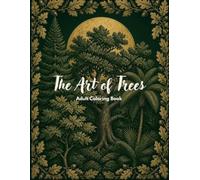 The Art of Trees: Stress Free Adult Coloring Book