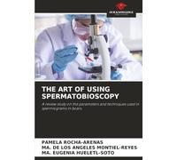 THE ART OF USING SPERMATOBIOSCOPY: A review study on the parameters and techniques used in spermiograms in boars.