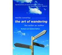 The Art of Wandering: The Writer as Walker