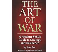The Art of War: A Modern Stoic's Guide to Strategy and Resilience | Tactical Stoicism Book 1 | Battle-Tested Philosophy for Overcoming Defeat and Building Unbreakable Strength