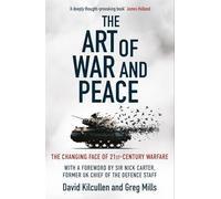 The Art of War and Peace: The Changing Face of 21st Century Warfare