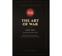 The Art of War (Annotated): A New Modern Rendering with Introduction, Historical Context, Chapter-by-Chapter Commentary & Strategy Notes