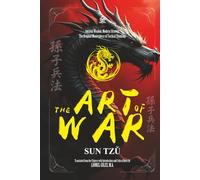 The Art of War: [Annotated] Sun Tzu’s Strategic Wisdom for Military, Business, and Educational Leadership