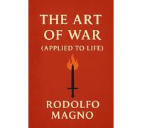The Art of War (Applied to Life)