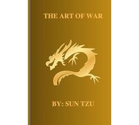 THE ART OF WAR: BY SUN TZU