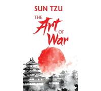 The Art of War: (Original, Unabridged Classic, Premium Hardbound Collector's Edition, Ideal for Gifting)