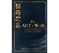 The Art of War: Rewritten and Modernized for Psychological Combat (Doctrine of Self-Command)