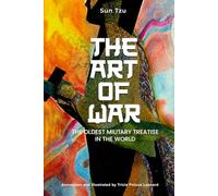 The Art of War: The Oldest Military Treatise in the World