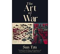 The Art of War: THE OLDEST MILITARY TREATISE IN THE WORLD