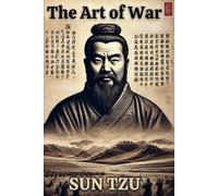 The Art of War: THE OLDEST MILITARY TREATISE IN THE WORLD