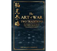 The Art of War: Two Traditions: The Original Text by Sun Tzu and a Modern Rendering for Psychological Combat