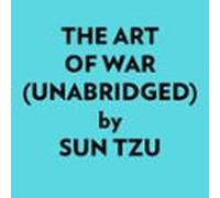 The Art Of War (unabridged) (audiolibro)