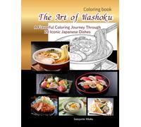 The Art of Washoku: A Flavorful Coloring Journey Through 20 Iconic Japanese Dishes