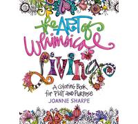 The Art of Whimsical Living: A Coloring Book for Play and Purpose