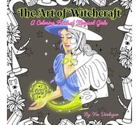 The Art of Witchcraft: A Coloring Book of Magical Girls