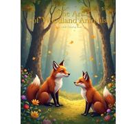 The Art of Woodland Animals: An Adult Coloring Book