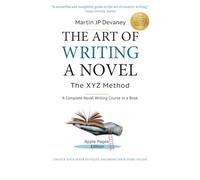 The Art of Writing a Novel-The XYZ Method: Apple Pages Edition
