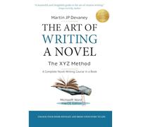 The Art of Writing a Novel-The XYZ Method: Microsoft Word (macOS) Edition
