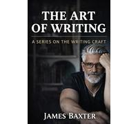 The Art of Writing: A Series on the Writing Craft