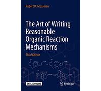 The Art of Writing Reasonable Organic Reaction Mechanisms
