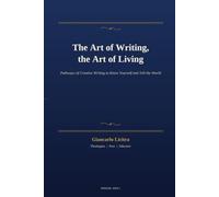 The Art of Writing, the Art of Living: Pathways of Creative Writing to Know Yourself and Tell the World