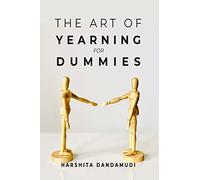 The Art of Yearning for Dummies