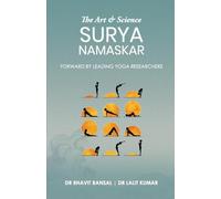The Art & Science of Surya Namaskar: Breath Body & Beyond