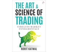 The Art & Science of Trading: Timeless Market Fundamentals (English)