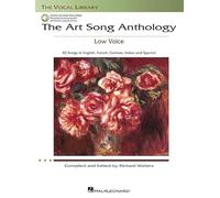The Art Song Anthology: With Online Audio of Recorded Diction Lessons and Piano Accompaniments: Low Voice (Vocal Library)