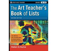 The Art Teacher's Book of Lists: Grades K-12: 66 (J-B Ed: Book of Lists)