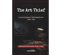 The Art Thief: A Cross-Out Mystery · 8,020 Suspects, One Culprit · Hard