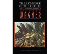 The Art-Work of the Future and Other Works