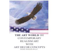 THE ART WORLD 101: CONTEMPORARY REALISM ART WITH ART DECOR CONCEPTS