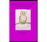 The Artful Use of Everyday Proverbs and Idioms (Thoughts and Art for the Day from the Art of Christian Living)