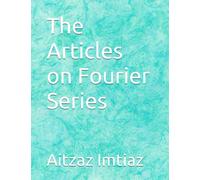 The Articles on Fourier Series (Collection)