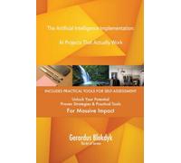 The Artificial Intelligence Implementation: AI Projects That Actually Work