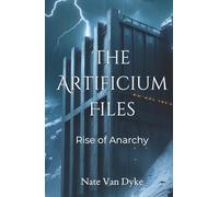 The Artificium Files: Rise of Anarchy (The Arcanis Chronicles)