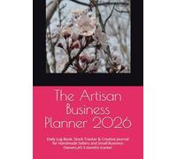 The Artisan Business Planner 2026: Daily Log Book, Stock Tracker & Creative Journal for Handmade Sellers and Small Business Owners,A5 3 months tracker