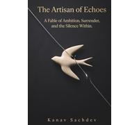 The Artisan of Echoes: A spiritual fable of drought, destiny, and surrender for fans of metaphysical, visionary and allegorical fiction.