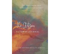 The Artisan Pathway Journal: A Sacred Journey of Transformation and Magick
